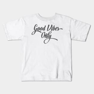 Good vibes only Kids T-Shirt